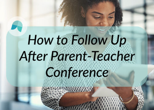 parent-teacher conference follow-up strategies for school administrators and teachers